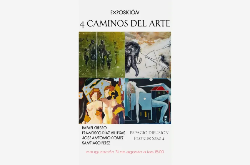 Noticias de Cantabria | El Cántabro | Cuatro artistas, cuatro miradas: ‘4 Caminos del Arte’ llega a Espacio Difusión de Torrelavega