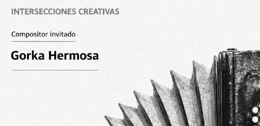 El MAS retoma ‘Intersecciones Creativas’ con el compositor y acordeonista Gorka Hermosa