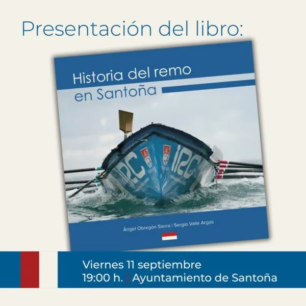 Noticias de Cantabria | El Cántabro | Santoña recupera más de un siglo de historia del remo en un libro con más de 300 fotografías
