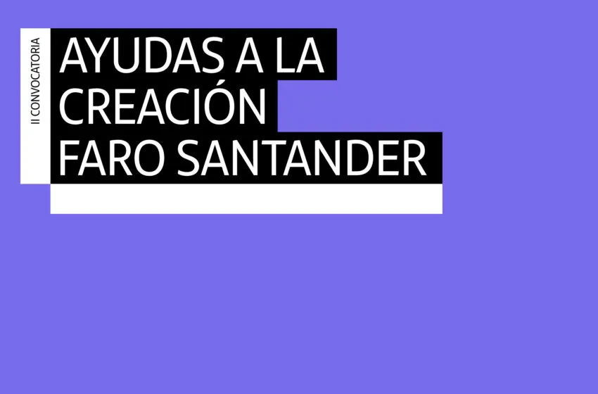  Faro Santander ofrece 40.000 euros a artistas cántabros