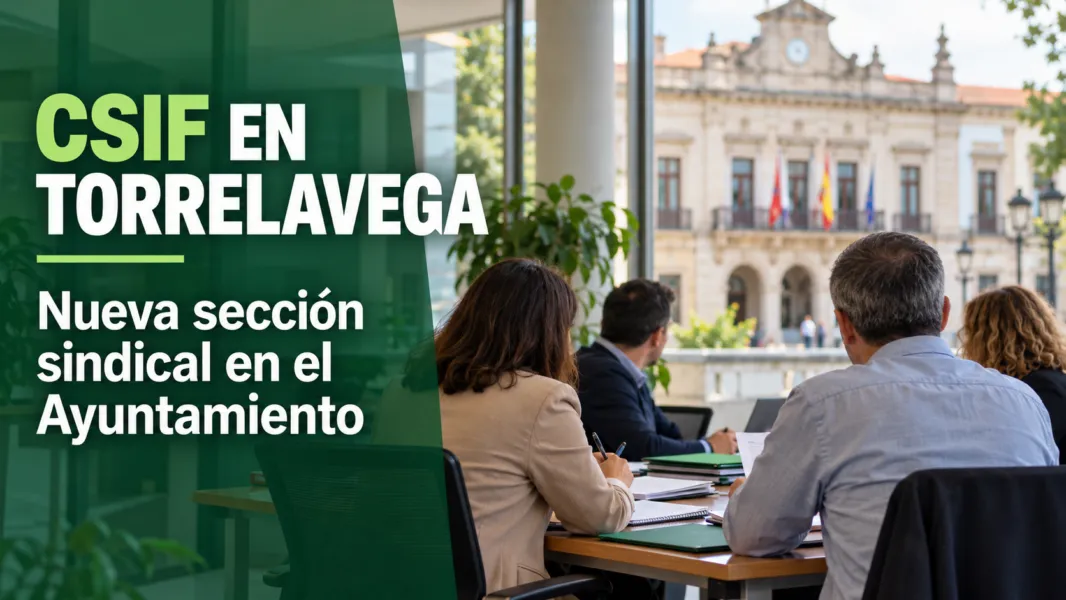 Noticias de Cantabria | El Cántabro | CSIF constituye una sección sindical en el Ayuntamiento de Torrelavega