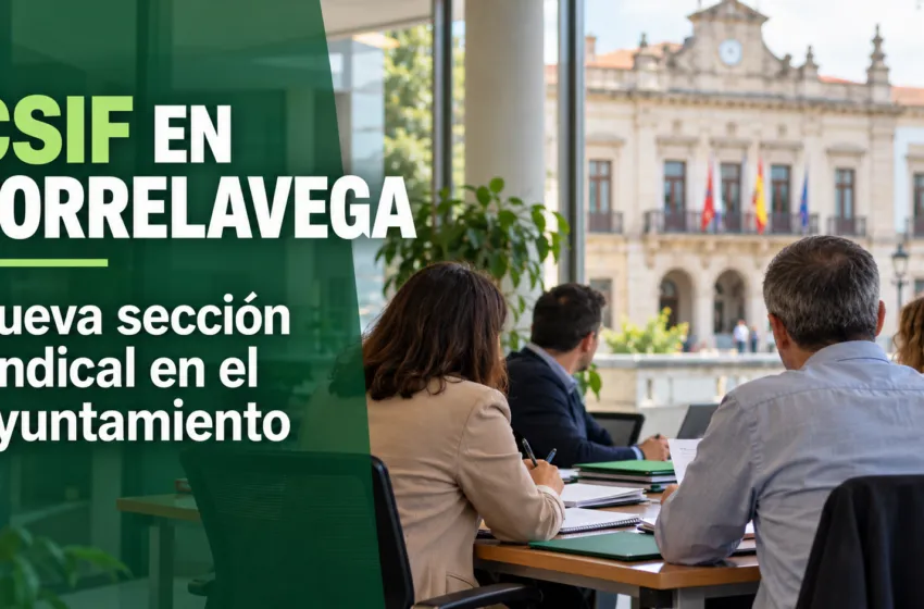 Noticias de Cantabria | El Cántabro | CSIF constituye una sección sindical en el Ayuntamiento de Torrelavega